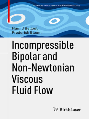 cover image of Incompressible Bipolar and Non-Newtonian Viscous Fluid Flow